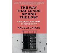 Angela Garcia The Way That Leads Among the Lost (Tascabile) (PRESALE 16/06/2025)