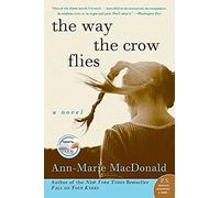 The Way the Crow Flies: A Novel