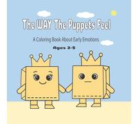 The Way the Puppets Feel: An Early Emotions Coloring Book for Ages 3-5