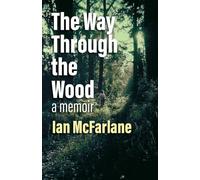 The Way Through the Wood: A memoir