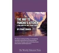 The Way to Pancho's Kitchen: A Trail Guide for Small School Leaders
