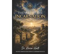The Way To The Incarnation: A Journey Through Matthew's Genealogy