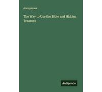 The Way to Use the Bible and Hidden Treasure