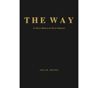 THE WAY: Una nueva manera de trabajar, liderar y crear