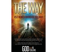 The Way: Visit Heaven Whenever You Want Lingua Inglese - Collins Al