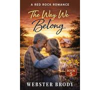 THE WAY WE BELONG: A Red Rock Romance