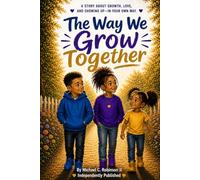 The Way We Grow Together