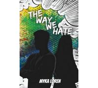 The Way We Hate