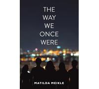 The Way We Once Were