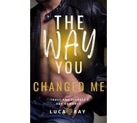 The Way You Changed Me: Trust and Secrets 3 - Gay Romance
