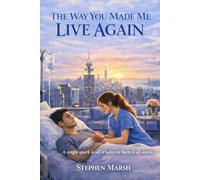 The Way You Made Me Live Again