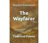 The Wayfarer: Collected Poems