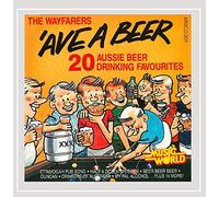 The Wayfarers - The Wayfarers - ave a Beer 20 Aussie Beer Drinking Favo
