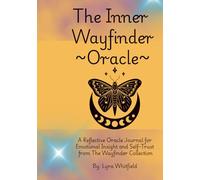 The Wayfinder ~ Oracle ~: A Reflective Oracle Journal for Emotional Insight, Intuition, and Self-Trust from The Wayfinder Collection