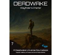The Wayfinder's Charter: A Deadwake Source Book