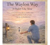 The Waylon Way: A Daddy Like Mine