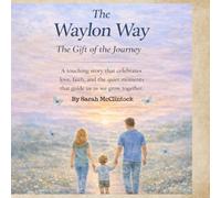 The Waylon Way: The Gift of the Journey