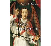Oliver O'Donovan The Ways of Judgment (Tascabile) Bampton Lectures