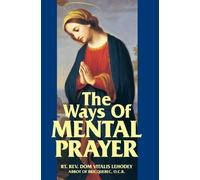 The Ways of Mental Prayer by Vitalis Lehodey O.C.R.(2009-01-01)