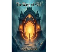 The Ways Of Old: 5