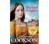 The Wayward Daughter: A heart-warming and gripping historical fiction book from the bestselling author