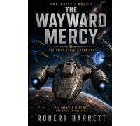The Wayward Mercy: The Drift Cycle - Book One