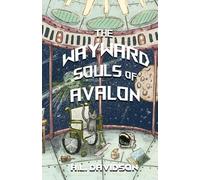 The Wayward Souls of Avalon: A Cozy, Queer, Sci-Fi Romance
