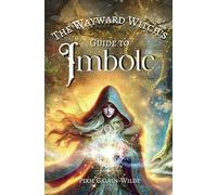 The Wayward Witch's Guide To Imbolc