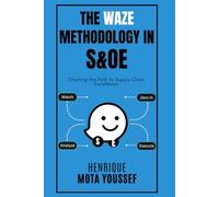 The WAZE Methodology in S&OE: Charting the Path to Supply Chain Excellence