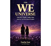 The We Universe: What BTS Taught a Soldier Mom About the True Power Beyond Discipline