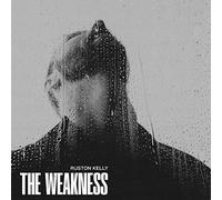 Ruston Kelly - The Weakness