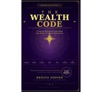 The Wealth Code: 7 Laws to Reprogram Your Mind and Attract Unlimited Abundance