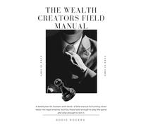 The wealth creators field manual