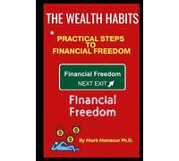 The Wealth Habits: Practical Steps to Financial Freedom