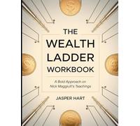 The Wealth Ladder Workbook: A Bold Approach on Nick Maggiulli's Teachings