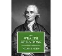 The Wealth of Nations: Complete and Unabridged Classic of Economics (Books 1-5)