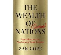 The Wealth of (Some) Nations: Imperialism and the Mechanics of Value Trans...