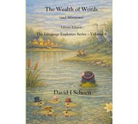 The Wealth of Words (and Minnows) - Library Edition: The Language Explorers Series - Volume 6 - Connections