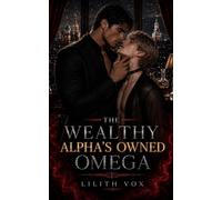 The Wealthy Alpha’s Owned Omega: A MM Mafia Omegaverse Mpreg Romance: 3
