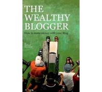 The wealthy Blogger (Tascabile)