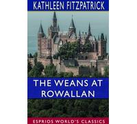 The Weans at Rowallan (Esprios Classics)