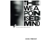 The Weaponised Mind: The Loop of Selfhood, Signal, and Control