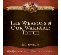 The Weapons of Our Warfare: Truth