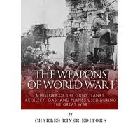The Weapons of World War I (Tascabile)