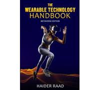 The Wearable Technology Handbook: The Metaverse Edition