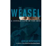 The Weasel: A Double Life in the Mob