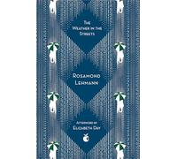 The Weather In The Streets: Rosamond Lehmann