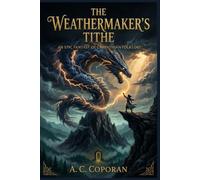 The Weathermaker's Tithe: An Epic Fantasy of Carpathian Folklore