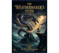 The Weathermaker's Tithe: An Epic Fantasy of Carpathian Folklore