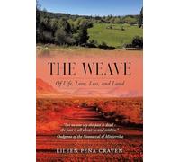 The Weave: Of Life, Love, Loss, and Land